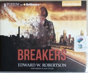 Breakers written by Edward W. Robertson performed by Ray Chase on CD (Unabridged)